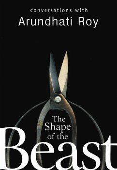 The Shape of the Beast (eBook, ePUB) - Roy, Arundhati