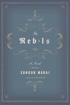 The Rebels (eBook, ePUB) - Marai, Sandor
