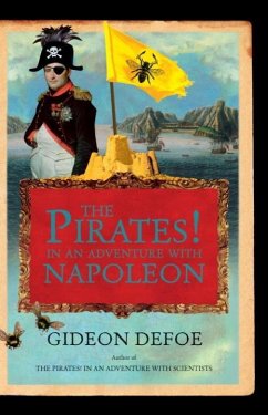 The Pirates! In an Adventure with Napoleon (eBook, ePUB) - Defoe, Gideon