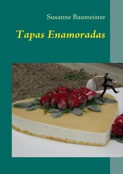 Tapas Enamoradas (eBook, ePUB) - Baumeister, Susanne