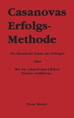 Casanovas Erfolgs-Methode (eBook, ePUB) - Masón, Franc