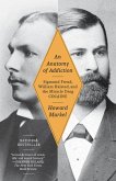 An Anatomy of Addiction (eBook, ePUB)