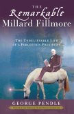 The Remarkable Millard Fillmore (eBook, ePUB)