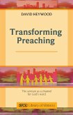 Transforming Preaching (eBook, ePUB)
