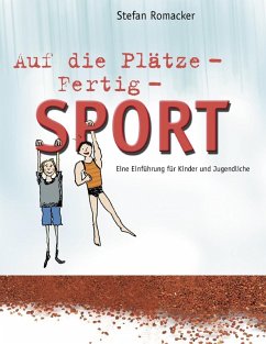 Auf die Plätze - Fertig - Sport (eBook, ePUB) - Romacker, Stefan