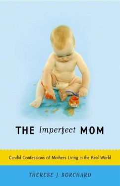 The Imperfect Mom (eBook, ePUB) - Borchard, Therese J.