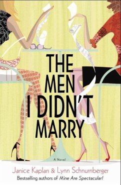 The Men I Didn't Marry (eBook, ePUB) - Kaplan, Janice; Schnurnberger, Lynn