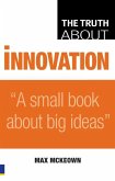 Truth about Innovation, The (eBook, PDF)