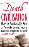 Death By Civilisation (eBook, ePUB) Death By Civilisation (eBook, ePUB)