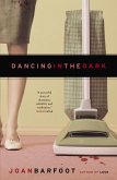 Dancing in the Dark (eBook, ePUB) Dancing in the Dark (eBook, ePUB)