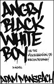 Angry Black White Boy (eBook, ePUB)