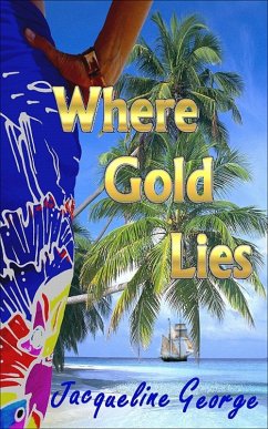 Where Gold Lies (eBook, ePUB) - George, Jacqueline