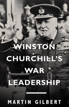 Winston Churchill's War Leadership (eBook, ePUB) - Gilbert, Martin