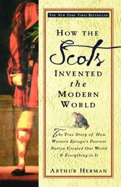How the Scots Invented the Modern World (eBook, ePUB) - Herman, Arthur