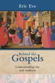 Behind the Gospels (eBook, ePUB)