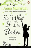 So What If I'm Broken? (eBook, ePUB)