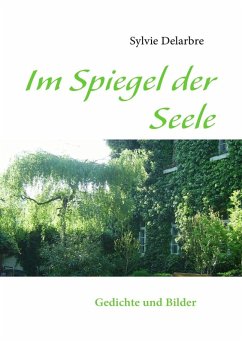 Im Spiegel der Seele (eBook, ePUB) - Delarbre, Sylvie
