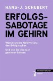ERFOLGS-SABOTAGE IM GEHIRN