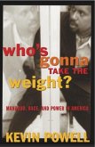 Who's Gonna Take the Weight? (eBook, ePUB) Who's Gonna Take the Weight? (eBook, ePUB)