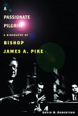 A Passionate Pilgrim (eBook, ePUB) A Passionate Pilgrim (eBook, ePUB)
