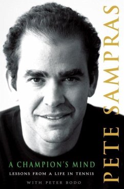 A Champion's Mind (eBook, ePUB) - Sampras, Pete; Bodo, Peter