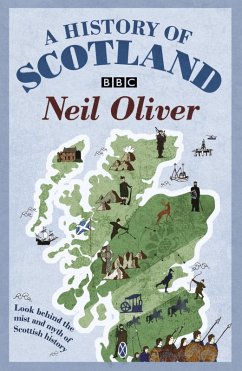 A History Of Scotland (eBook, ePUB) - Oliver, Neil