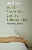 Yoga for People Who Can't Be Bothered to Do It (eBook, ePUB)