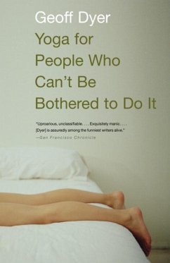 Yoga for People Who Can't Be Bothered to Do It (eBook, ePUB) - Dyer, Geoff