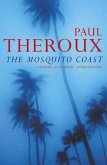The Mosquito Coast (eBook, ePUB)