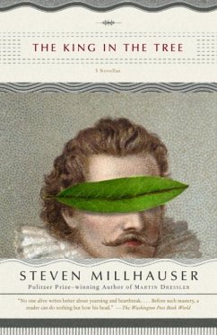 The King in the Tree (eBook, ePUB) - Millhauser, Steven