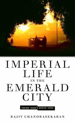 Imperial Life in the Emerald City (eBook, ePUB) - Chandrasekaran, Rajiv