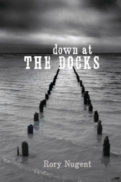 Down at the Docks (eBook, ePUB) - Nugent, Rory