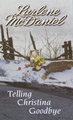 Telling Christina Goodbye (eBook, ePUB) - Mcdaniel, Lurlene