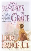 The Ways of Grace (eBook, ePUB) The Ways of Grace (eBook, ePUB)