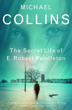 The Secret Life of E. Robert Pendleton (eBook, ePUB) - Collins, Michael