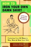 How to Iron Your Own Damn Shirt (eBook, ePUB)