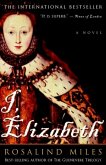 I, Elizabeth (eBook, ePUB)