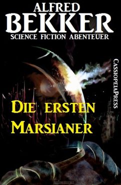 Die ersten Marsianer (eBook, ePUB) - Bekker, Alfred