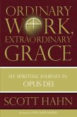 Ordinary Work, Extraordinary Grace (eBook, ePUB)