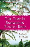 The Time It Snowed in Puerto Rico (eBook, ePUB)