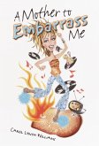A Mother to Embarrass Me (eBook, ePUB)