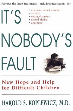 It's Nobody's Fault (eBook, ePUB) - Koplewicz, Harold S.