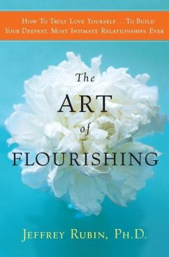 The Art of Flourishing (eBook, ePUB) - Rubin, Jeffrey B.