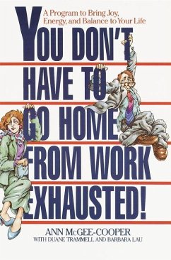 Cover You Don't Have to Go Home from Work Exhausted! (eBook, ePUB)