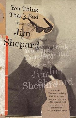 You Think That's Bad (eBook, ePUB) - Shepard, Jim