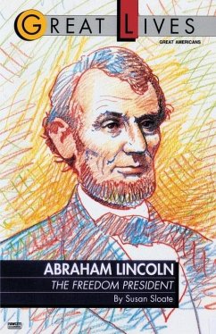 Abraham Lincoln: The Freedom President (eBook, ePUB) - Sloate, Susan