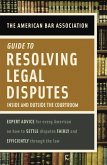 American Bar Association Guide to Resolving Legal Disputes (eBook, ePUB)