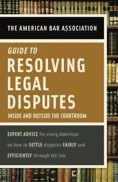 American Bar Association Guide to Resolving Legal Disputes (eBook, ePUB) - American Bar Association
