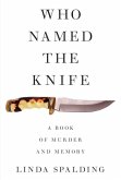 Who Named The Knife (eBook, ePUB)