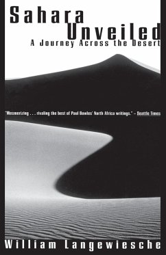 Sahara Unveiled (eBook, ePUB) - Langewiesche, William